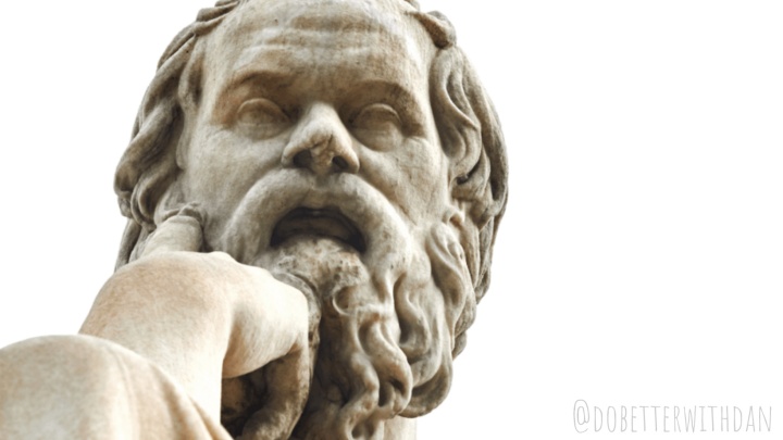dobetterwithdan, philosophy, Socrates, Plato, Wisdom